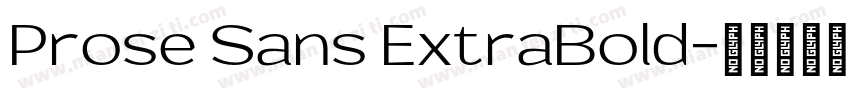 Prose Sans ExtraBold字体转换